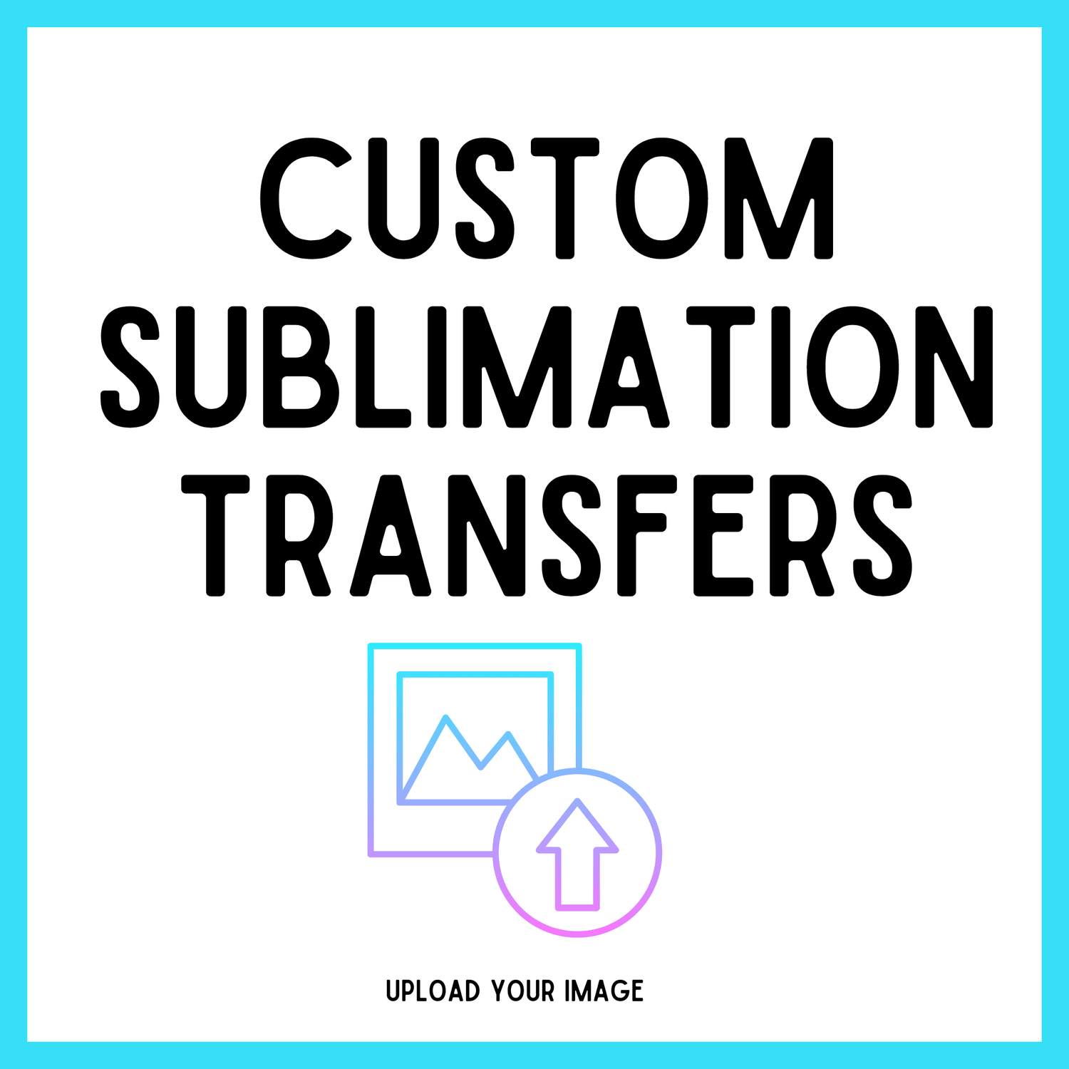 Custom Sublimation Transfers - Griffin Expressions