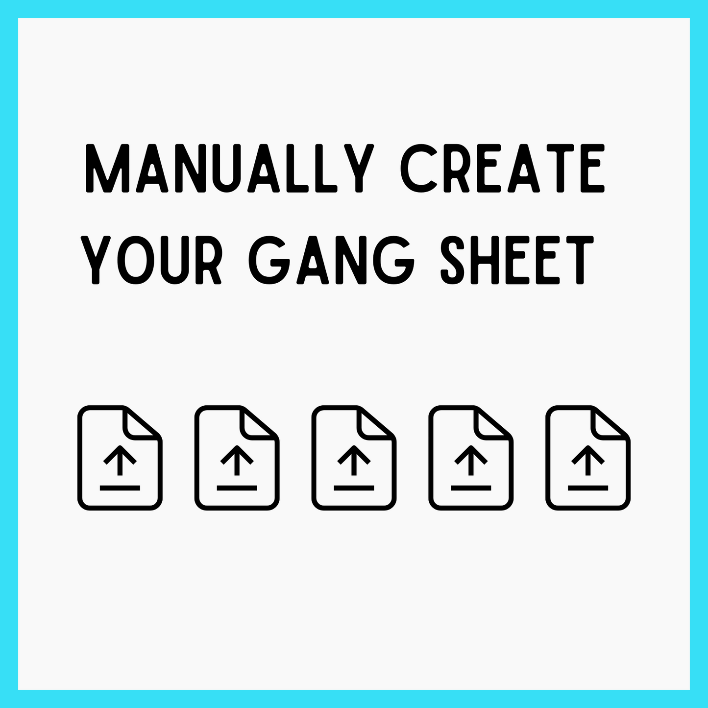 Manually Create Your Gang Sheet