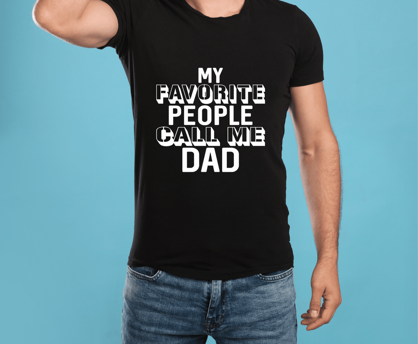 My Favorite People Call Me Dad | DTF - Griffin Expressions