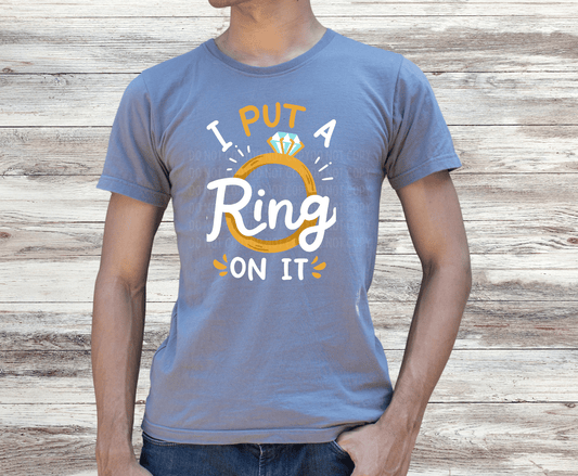 I Put A Ring On It | DTF