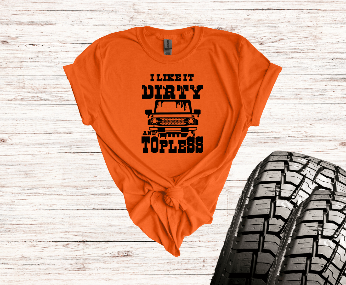 I Like It Dirty And Topless | DTF - Griffin Expressions