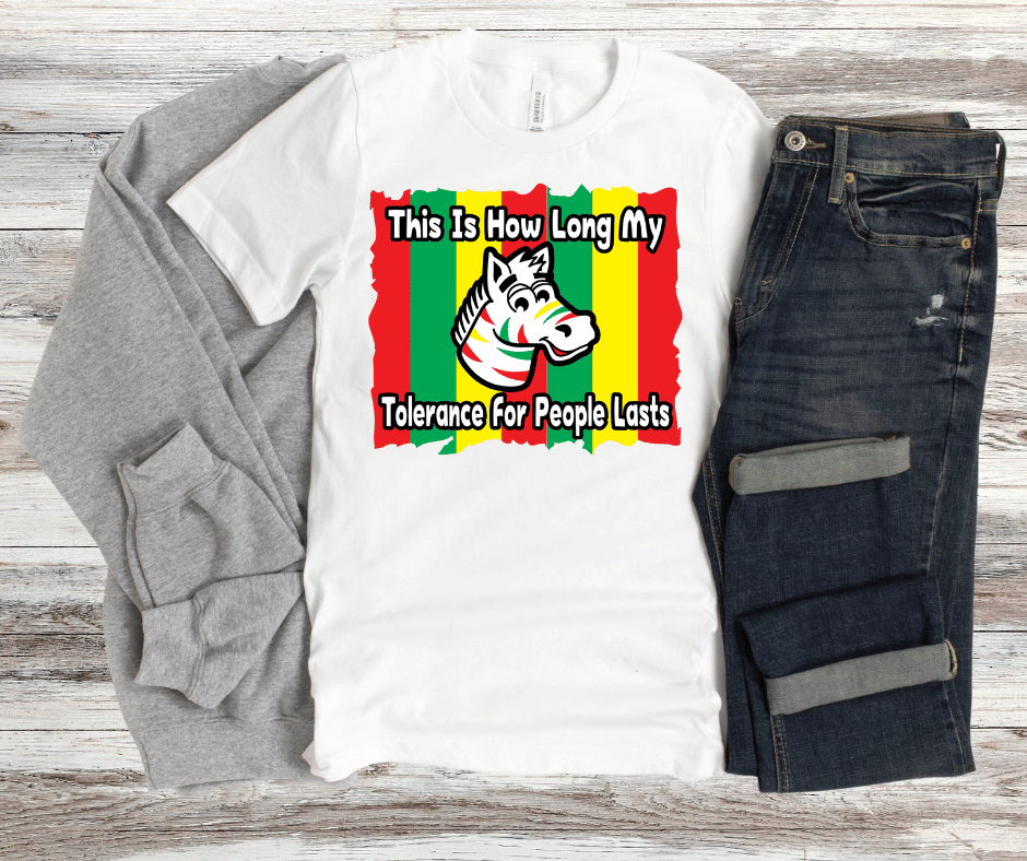 This Is How Long My Tolerance Lasts | DTF - Griffin Expressions