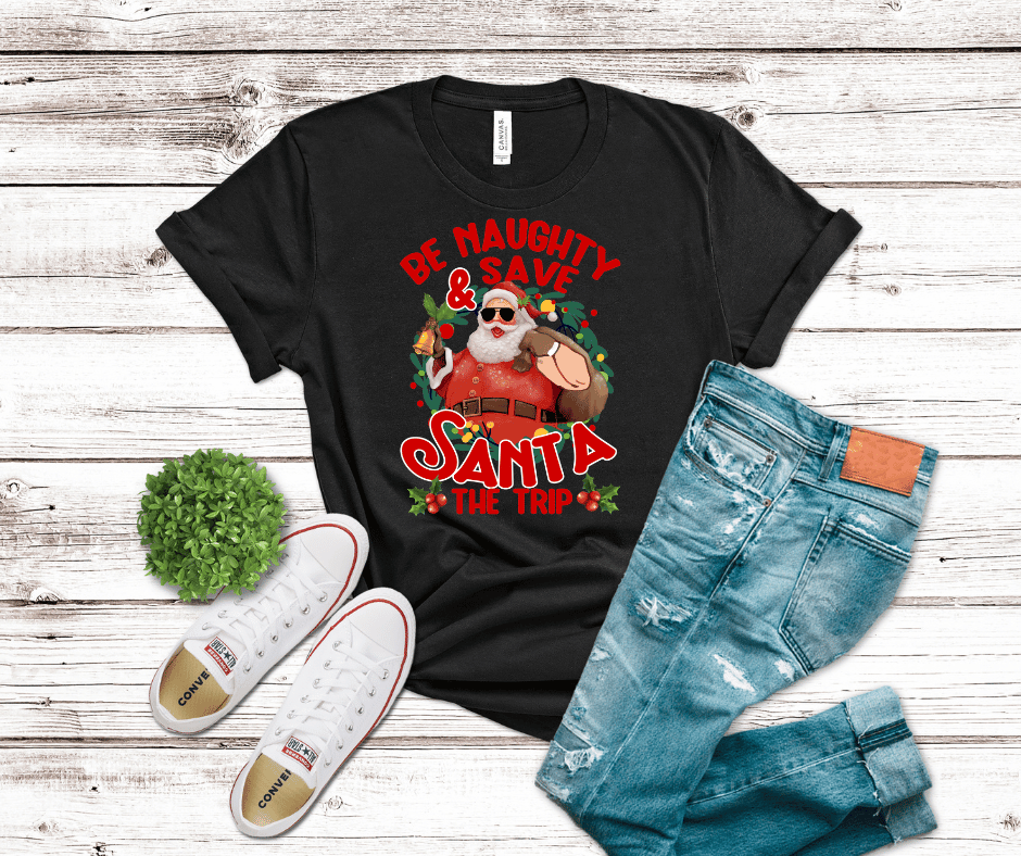 Be Naughty And Save Santa The Trip | DTF - Griffin Expressions