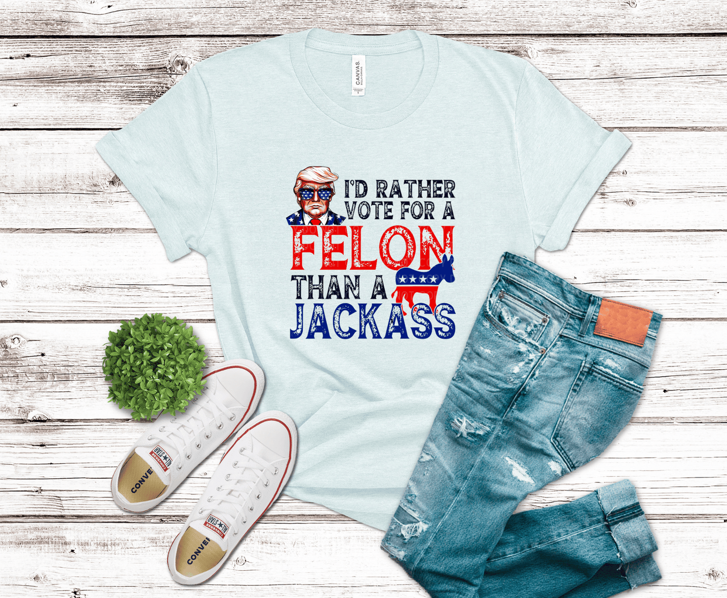 I'd Rather Vote For A Felon | DTF - Griffin Expressions