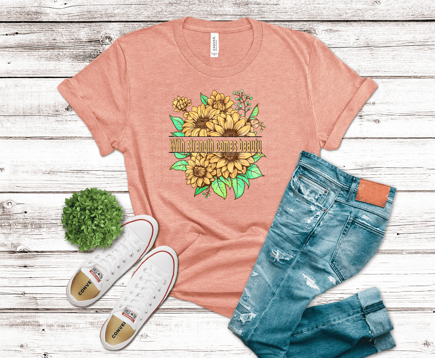 Sunflower design with text With Strength Comes Beauty.