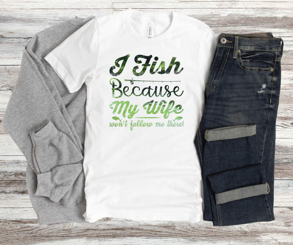 I Fish Because... | DTF - Griffin Expressions
