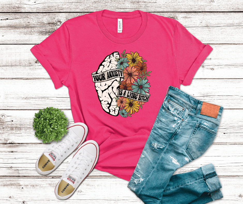 Your Anxiety Is A Lying Bitch | DTF - Griffin Expressions