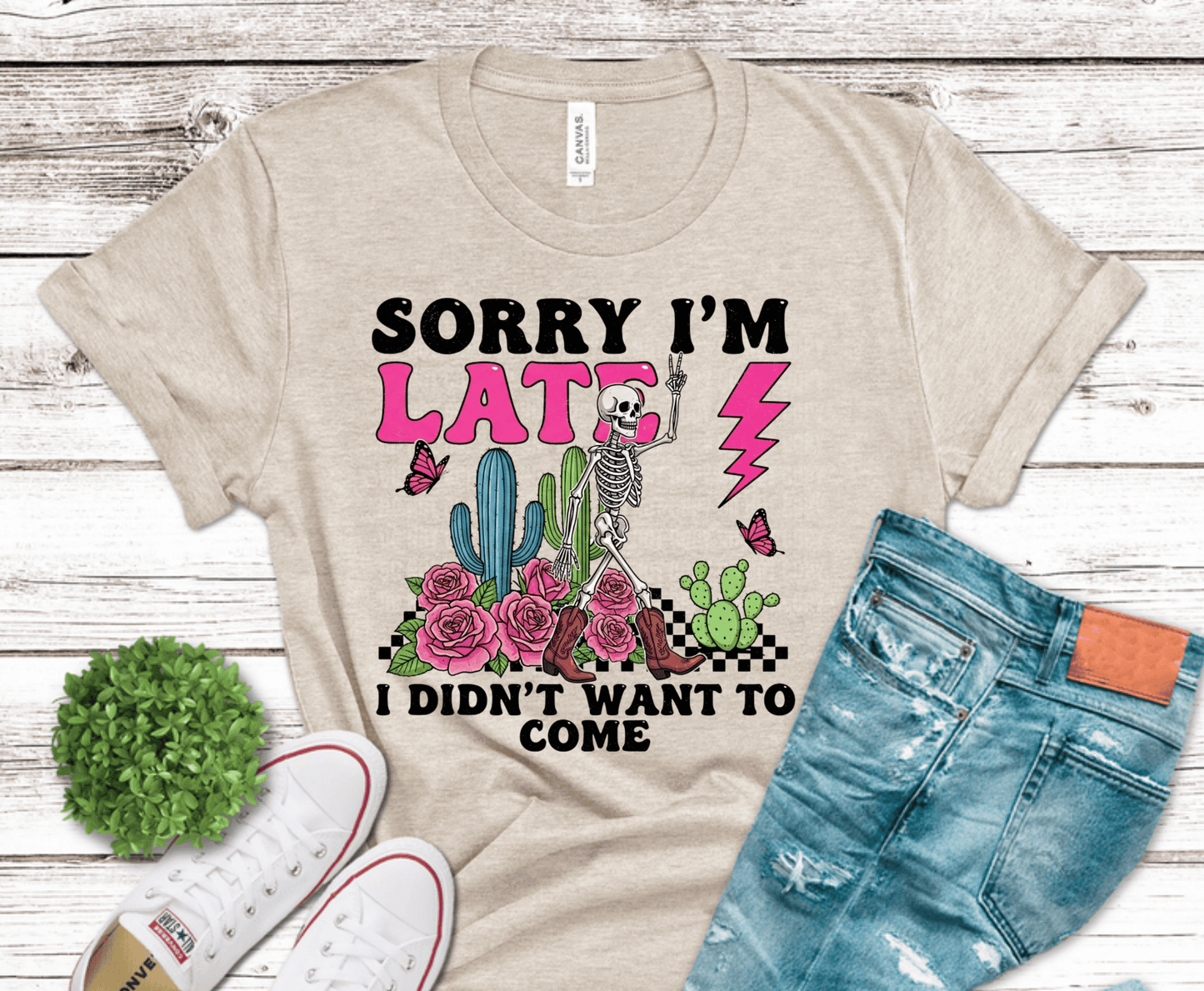 Sorry I'm Late I Didn't Want To Come skeleton DTF transfer, ready to press heat transfer for sarcastic shirts