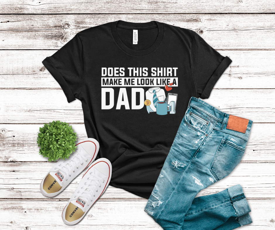 Does This Shirt Make Me Look Like A Dad | DTF - Griffin Expressions