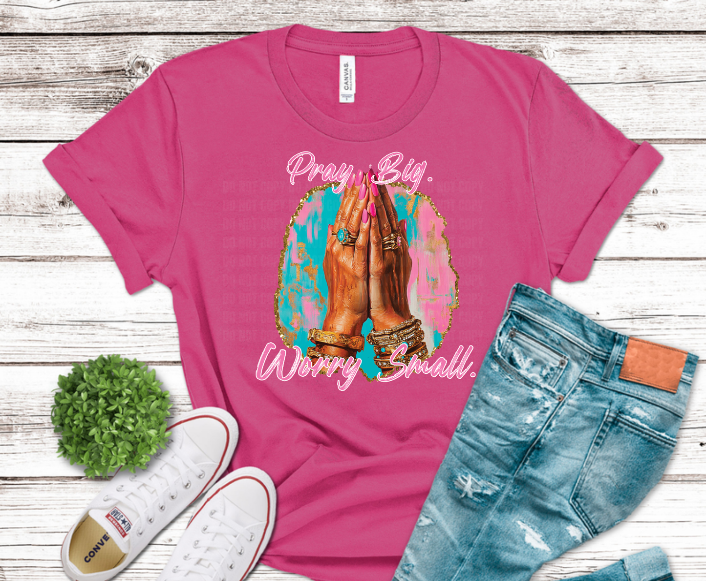 Pray Big Worry Small DTF transfer, ready to press heat transfer for Christian shirts