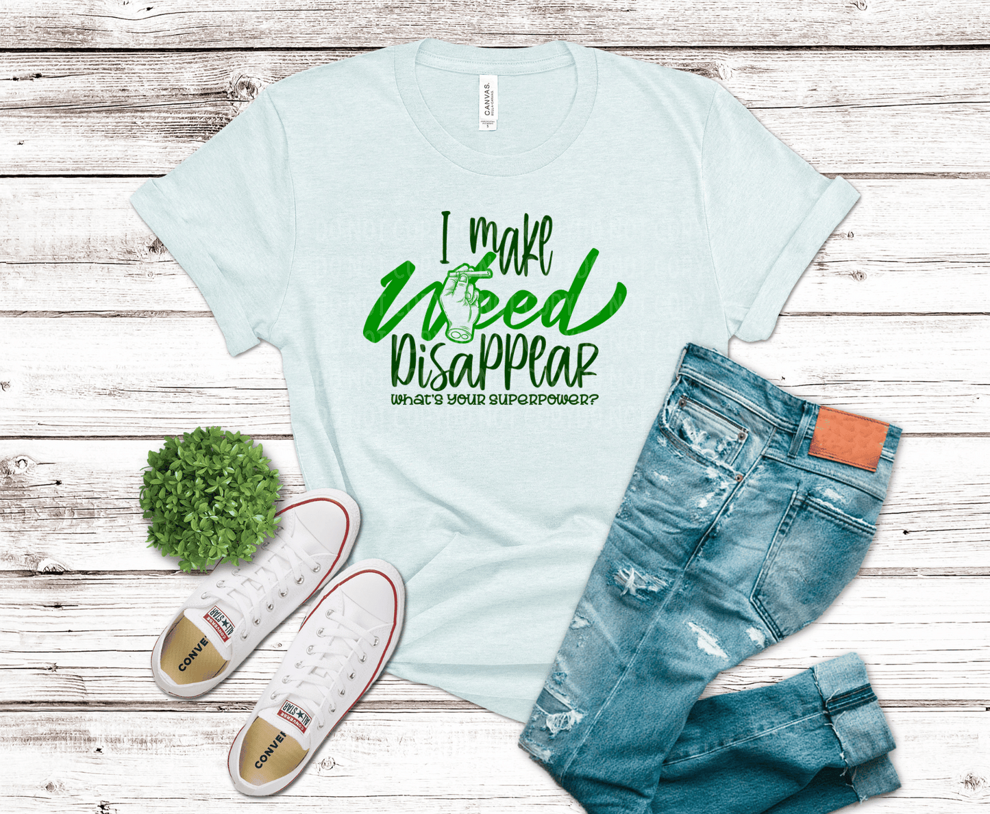 I Make Weed Disappear | DTF