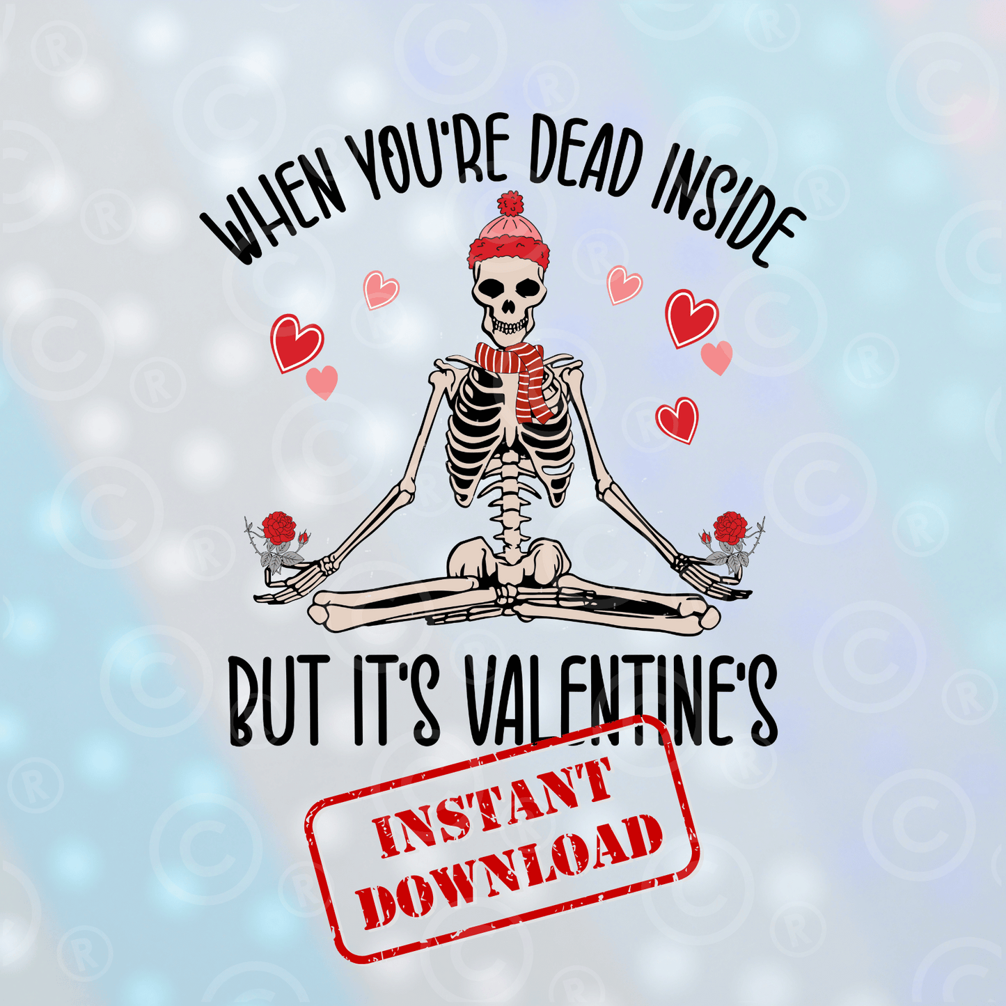 Dead Inside But Valentines | Digital Download - Griffin Expressions