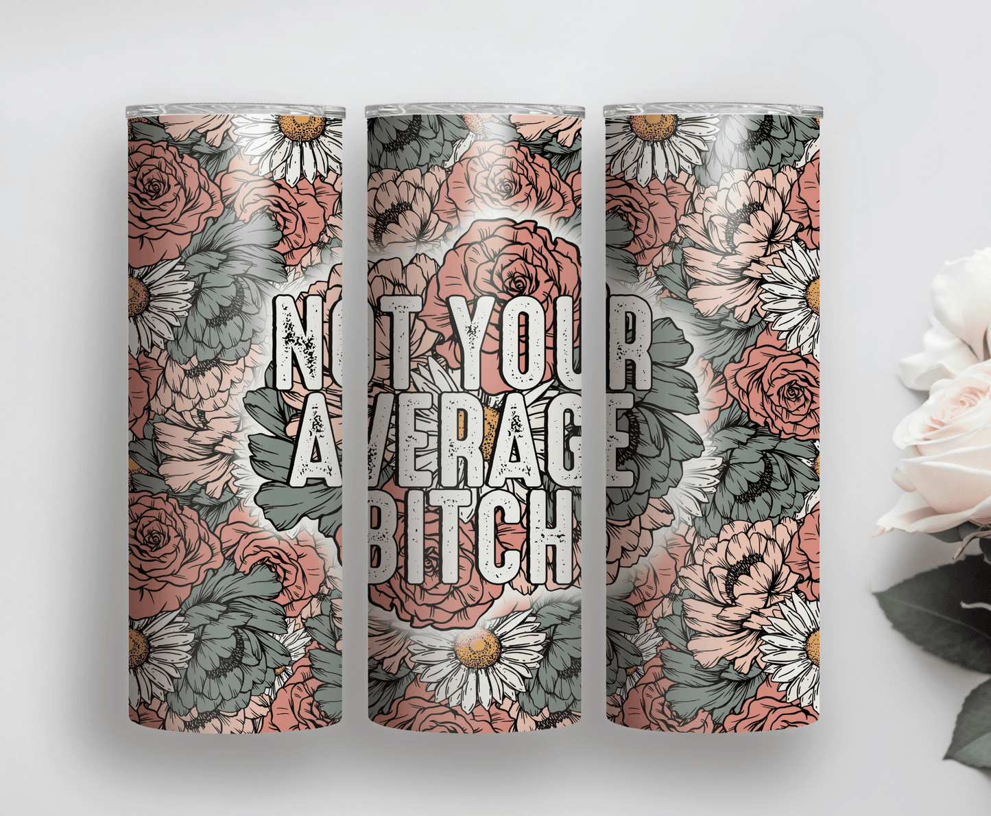 Not Your Average Bitch | Sublimation Tumbler Transfer - Griffin Expressions