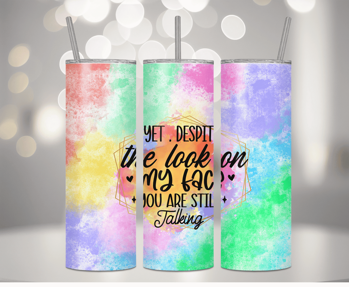Yet Despite My Face | Sublimation Tumbler Transfer - Griffin Expressions