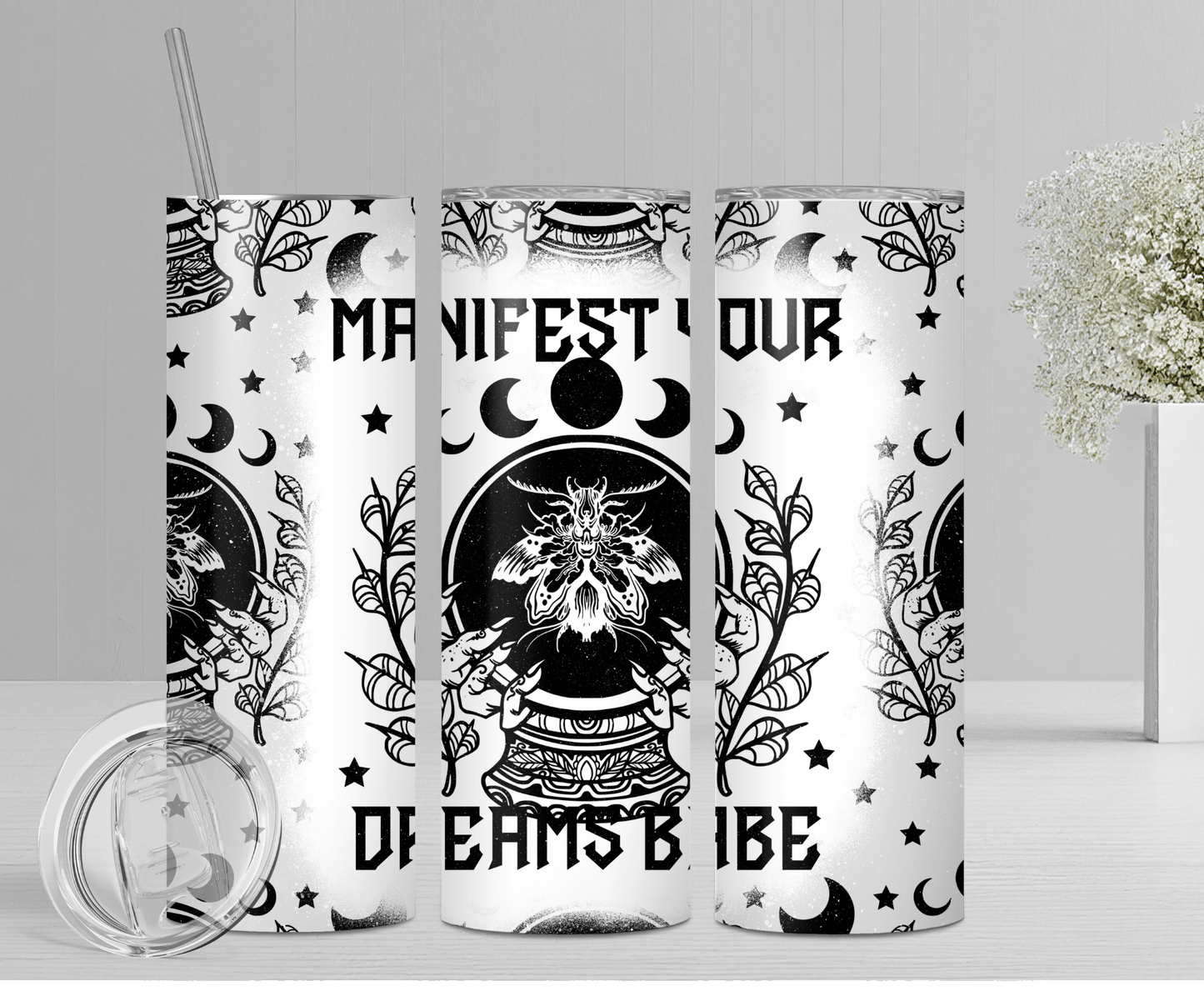 Manifest Your Dreams Babe | Sublimation Tumbler Transfer - Griffin Expressions