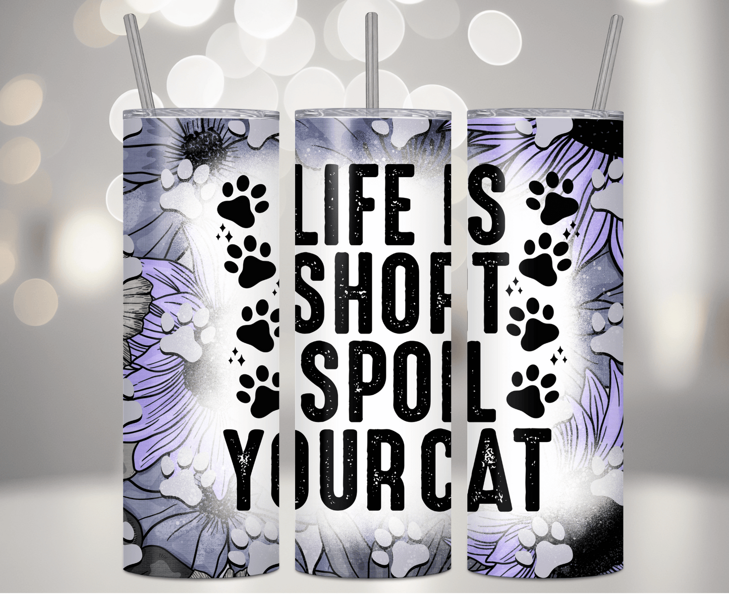 Spoil Your Cat | Sublimation Tumbler Transfer - Griffin Expressions