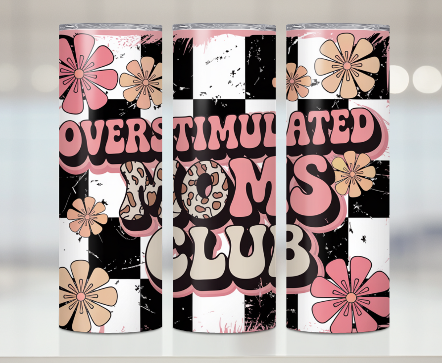 Overstimulated Moms Club Print | Premium Sublimation Tumbler Transfers – Vibrant, Long-Lasting Designs