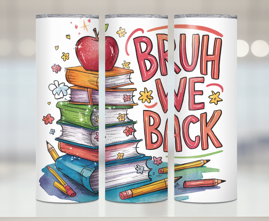 Bruh We Back | Premium Sublimation Tumbler Transfers – Vibrant, Long-Lasting Designs
