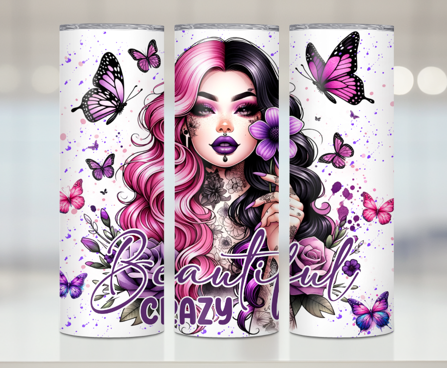 Beautifully Crazy | Premium Sublimation Tumbler Transfers – Vibrant, Long-Lasting Designs
