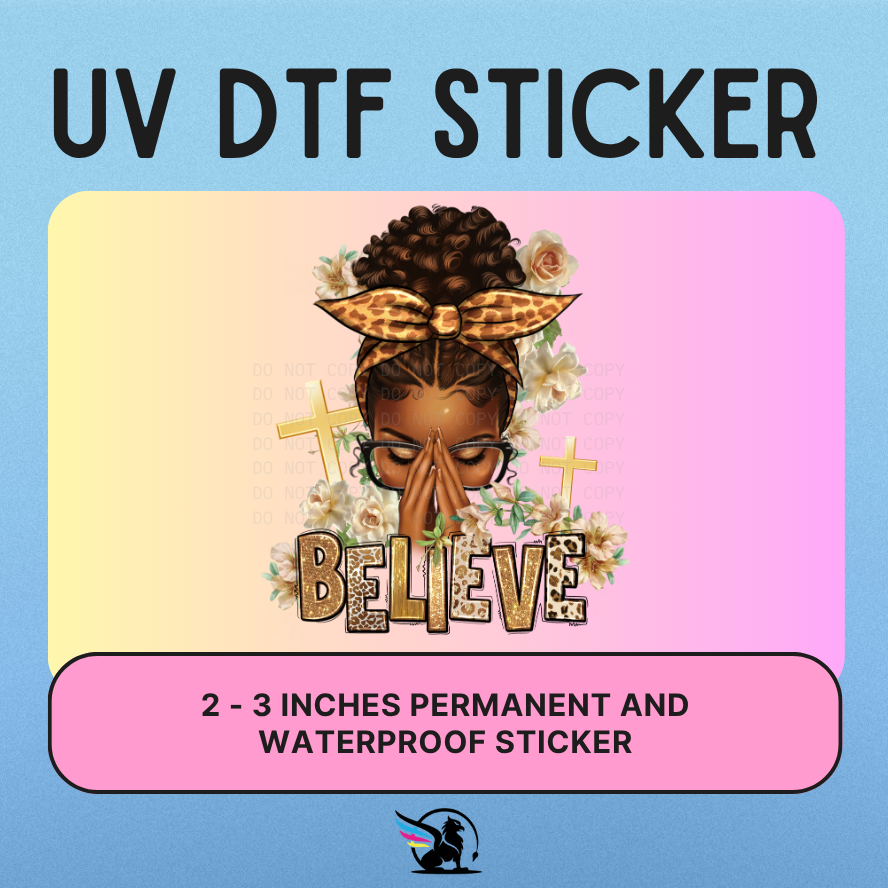 Believe | UV DTF STICKER
