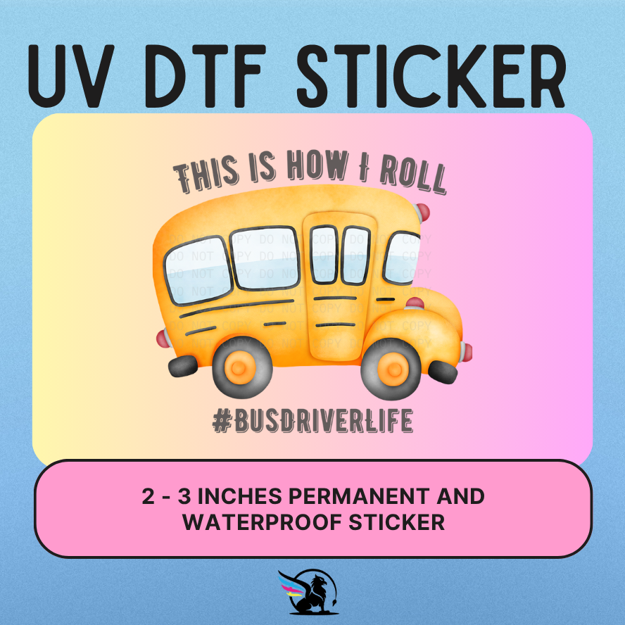 #Bus Driver Life | UV DTF STICKER