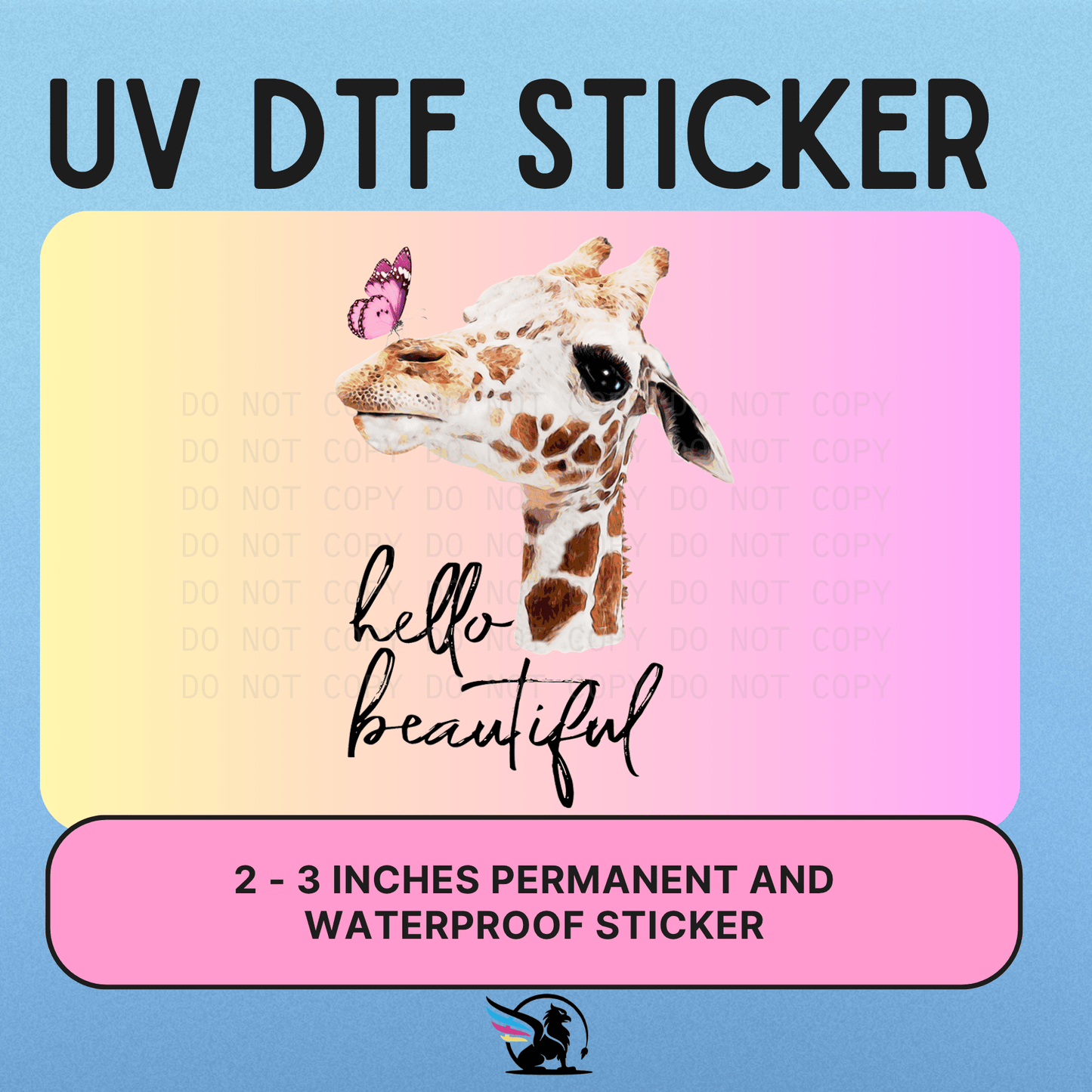 HELLO BEAUTIFUL GIRRAFFE | UV DTF STICKER