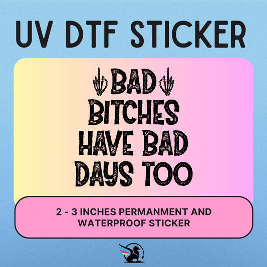 Bad Bitches | UV DTF STICKER