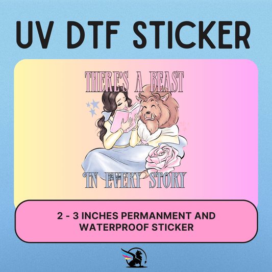 There's A Beast In Every Story | UV DTF STICKER