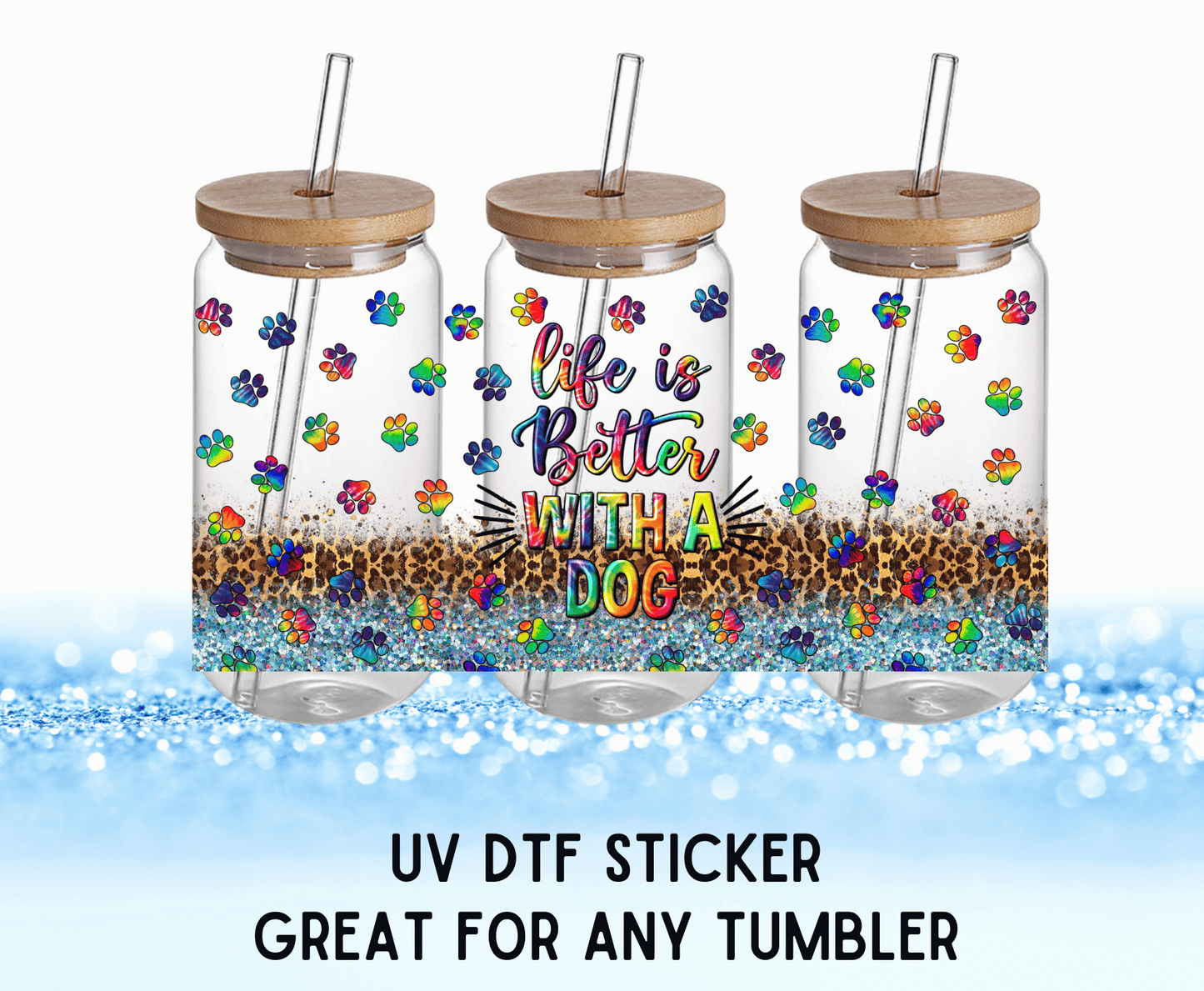 Waterproof, DuLife Is Better With Dogs | UV DTF Wrap –rable, & Vibrant Sticker - Griffin Expressions