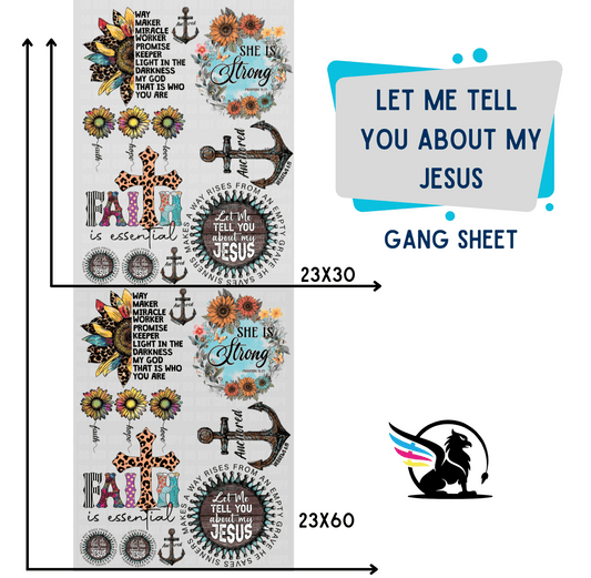 Premade Gang Sheet | Let Me Tell You About My Jesus