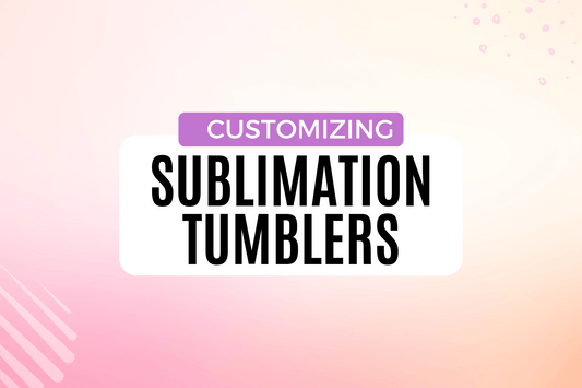 Learn about customizing sublimation tumblers