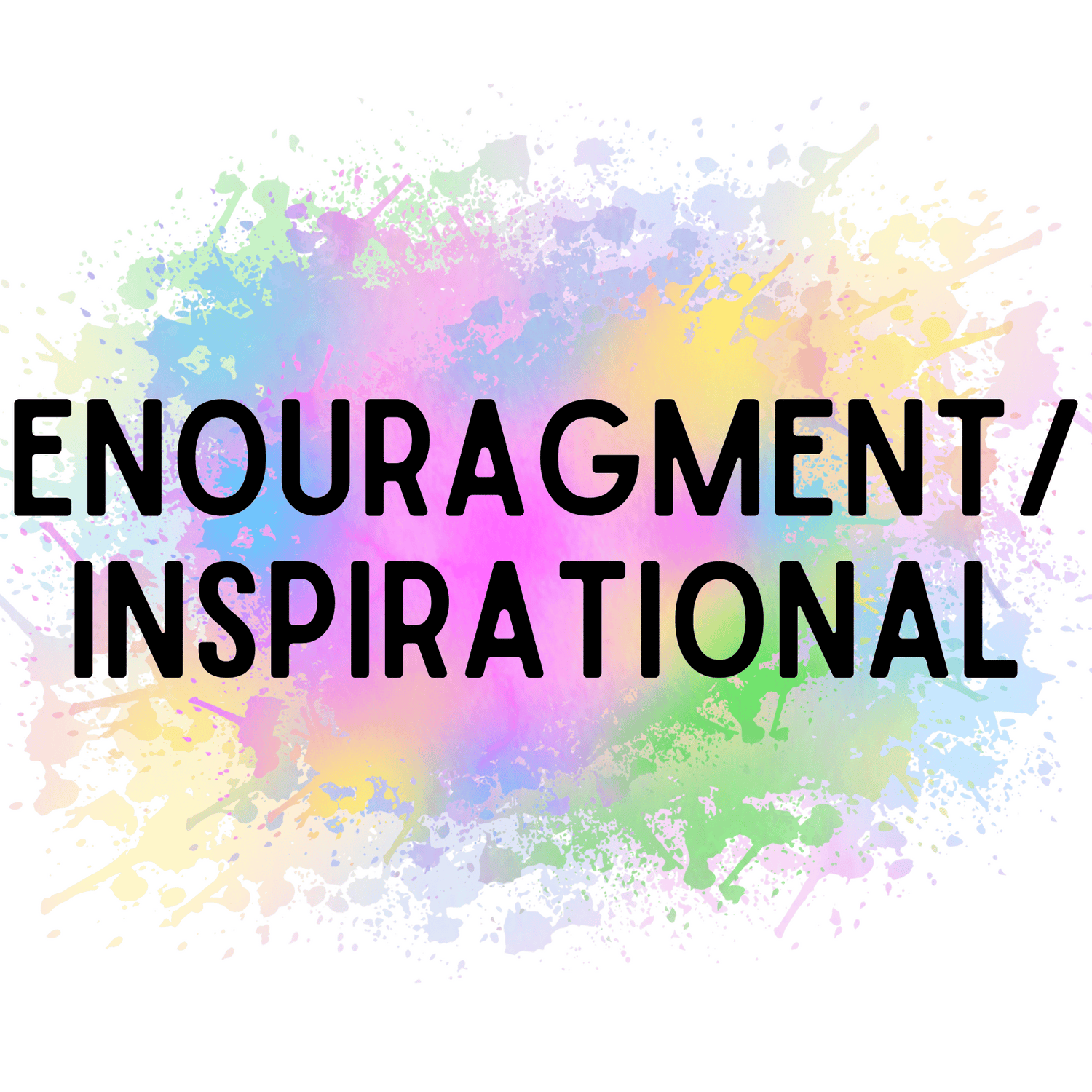 Enouragment/Inspirational | DTF
