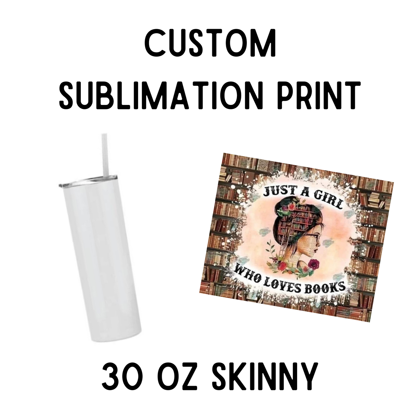 30oz Skinny Custom Sublimation Transfer