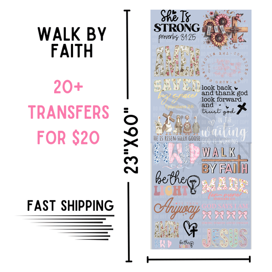 Walk By Faith | Dollar Deals DTF Transfer Gang Sheet For Graphic Tees