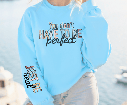 You Don't Have To Be Perfect | DTF