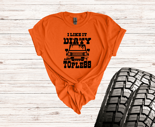 I Like It Dirty And Topless | DTF - Griffin Expressions