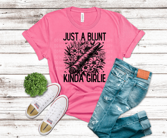 Just A Blunt Kinda Girl | DTF - Griffin Expressions