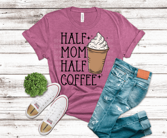 Half Mom Half Coffee | DTF