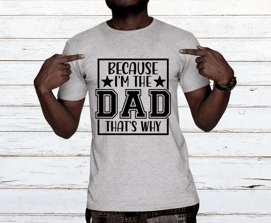 Because I'm The Dad | DTF