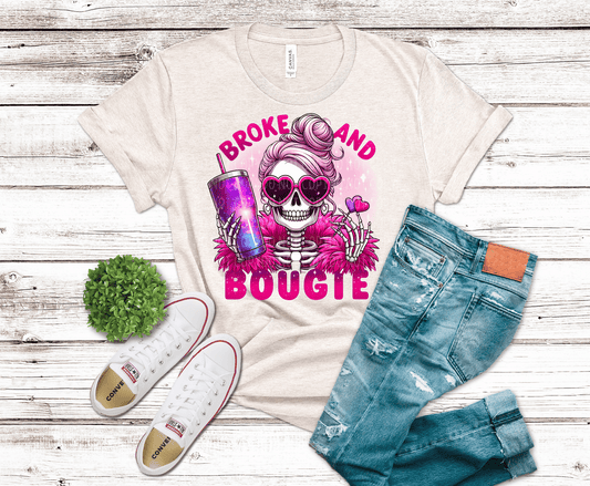 Broke And Boujie | DTF
