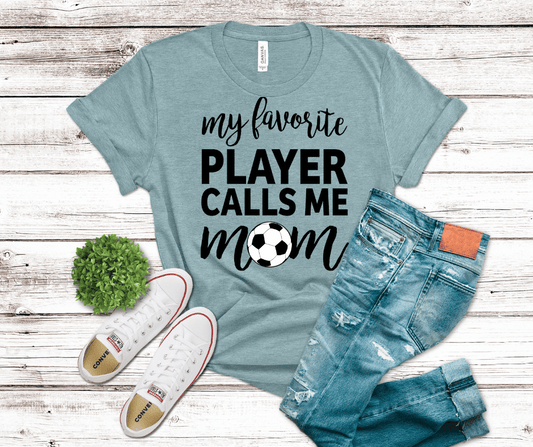 Favorite Player Calls Me Mom | DTF - Griffin Expressions