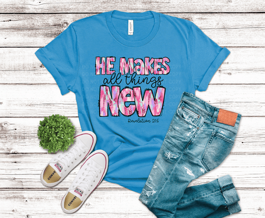 He Makes All Things New | DTF - Griffin Expressions
