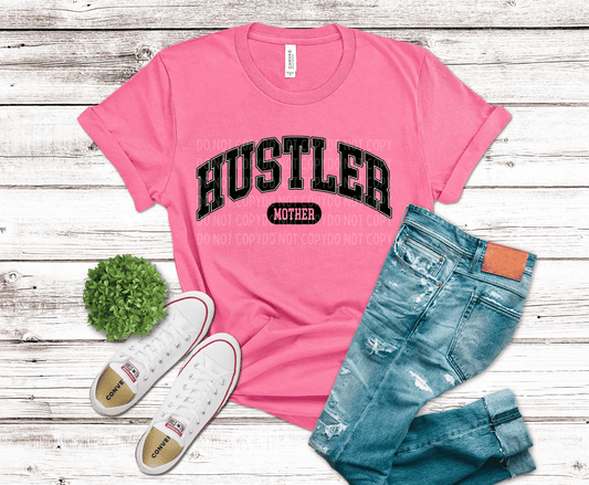 Hustler Mother | DTF Heat Transfers