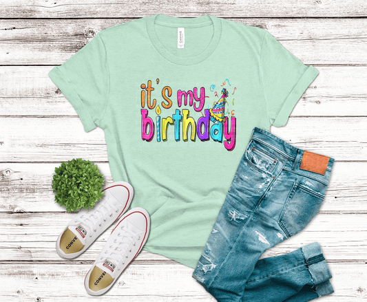 It's My Birthday | DTF Heat Transfer