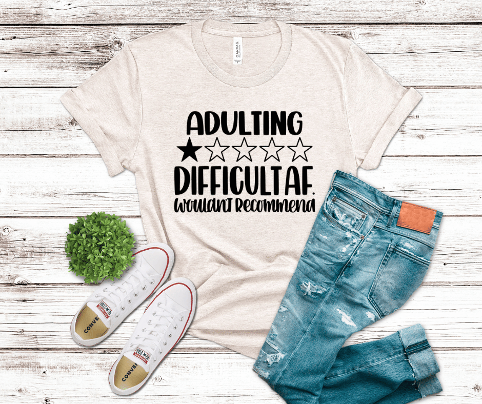 Adulting is Difficult AF | DTF