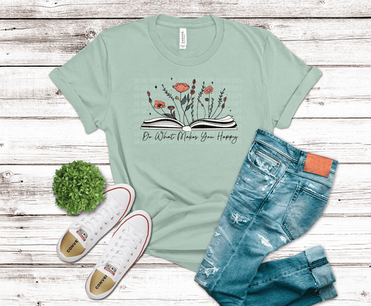 Do What Makes You Happy | DTF Heat Transfer