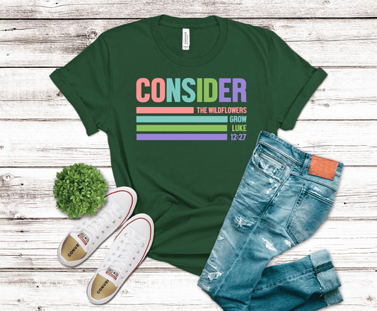 Consider The Wildflowers colorful scripture design DTF transfer, ready to press heat transfer for Christian shirts
