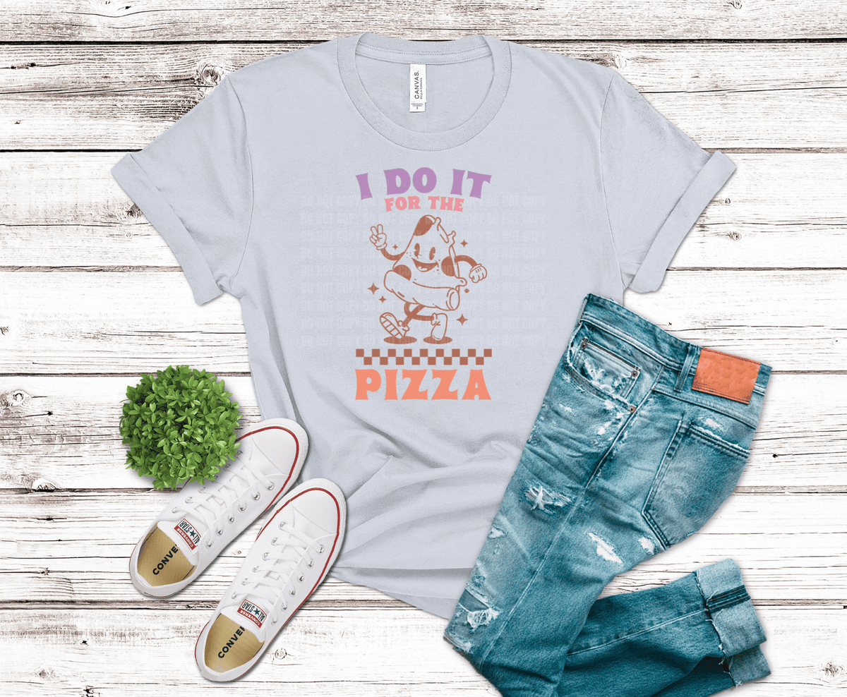 I Do It for the Pizza DTF transfer, ready to press heat transfer for gym shirts