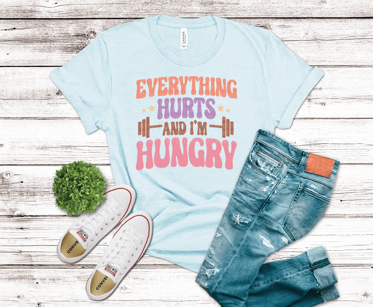 Everything Hurts and I'm Hungry DTF transfer, ready to press heat transfer for gym shirts