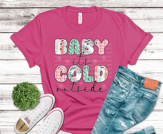 Baby Its Cold Outside | DTF Heat Transfer
